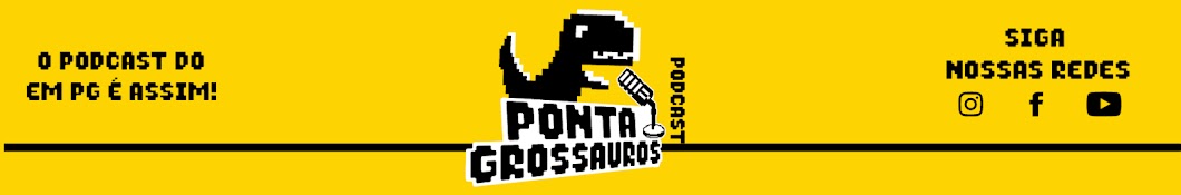 Podcast Pontagrossauros - O Podcast do Em PG é Assim