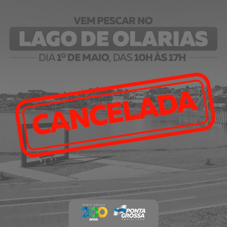 ‘Vem Pescar no Lago Olarias’ é cancelado