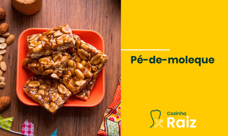 Conhece a história do pé-de-moleque? Confira aqui!